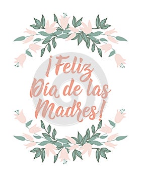 Happy Mother\'s Day - in Spanish. Lettering. Ink illustration. Modern brush calligraphy. Feliz Dia de la Madre photo