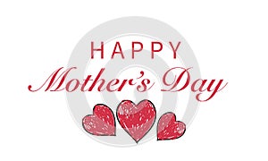 ``Happy Mother`s Day`` text with doodle red hearts. Happy Mother`s day greeting card