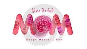 Happy Mother\'s Day text vector design. The best mom typography with flower rose and camellia elements