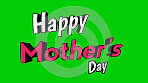 Happy mother\'s day text word animation motion graphics on green screen