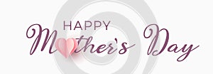 Happy mother\'s day. Vector background with text, calligraphy and paper heart. Elegant banner design