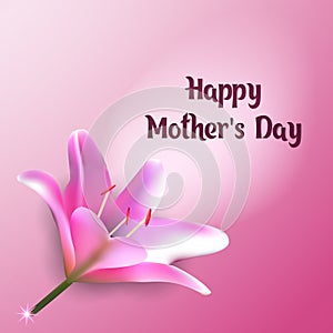 Happy Mother`s Day vector. Greeting card with pink Lily. Postcard with a beautiful Bud.