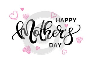 Happy Mother`s Day vector hand written poster.