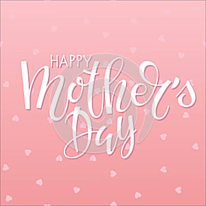 Happy Mothers Day calligraphy lettering on pink heart background. Handwritten calligraphy vector template. Mother's