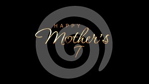 Happy Mothers day card animated text in gold color on the black background.