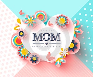 Happy Mothers day greeting card. Paper cut flowers and butterflies, holiday background. Vector illustration.