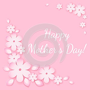 Happy Mothers Day greeting card. Paper flowers with soft shadow vector illustration.