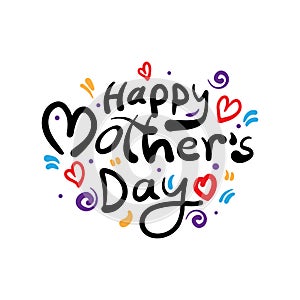 Happy mothers day handwritten lettering illustration with heart shapes and elements.