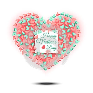 Happy Mothers Day. Heart shaped design.