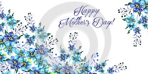 Happy mothers day, Horizontal Watercolor illustration with Flowers forget-me-nots and text on a white background