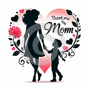 Happy mothers day, thank you mom, i love you mom