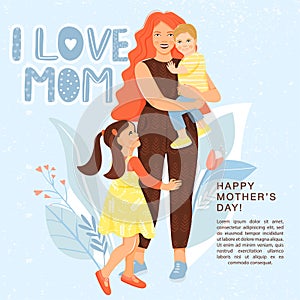 Happy motherâ€™s day greeting card. Beautiful mother with daughter, son flowers and stylish lettering.