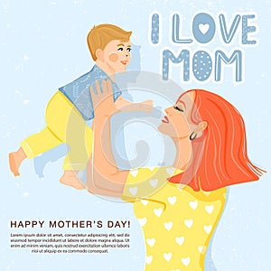 Happy motherâ€™s day greeting card. Beautiful mother with her son and stylish lettering. Mom holds child in her arms.