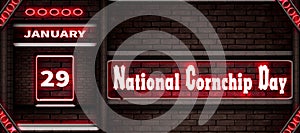 29 January, National Cornchip Day, neon Text Effect on bricks Background