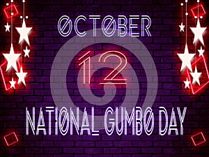 12 October, National Gumbo Day, Neon Text Effect on Bricks Background