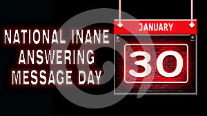 30 January, National Inane Answering Message Day, neon Text Effect on black Background