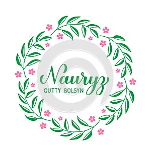 Happy Nauryz calligraphy hand lettering in Kazakh language with floral wreath. Spring holiday in Kazakhstan. Vector