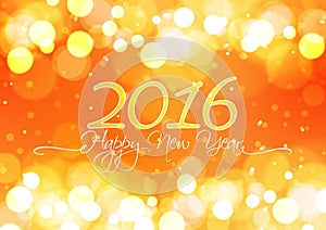 Happy New Year 2016 on Bokeh Light Orange Background