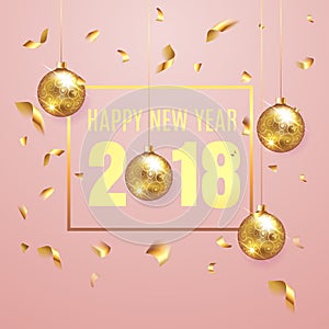 Happy New Year 2018 elegant pink background template with gold christmas balls and confetti with a sparkle, text and