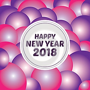 Happy New Year 2018 Greeting Card bubbles background art Style