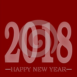 Happy New Year 2018 greeting RED with frosted glass illusion effect Illustration with gradients 3D illusion space