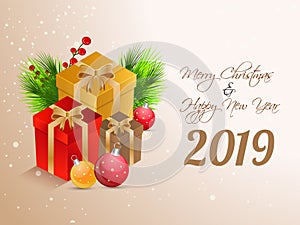 Happy New Year 2019 greeting card design with gift boxes and baubles illustration on glossy background for Merry Christmas