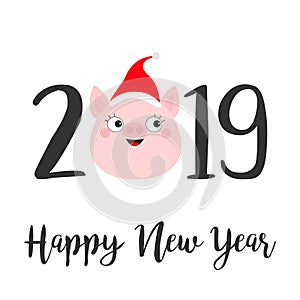 Happy New Year 2019 text. Cute pig face head. Red santa hat. Pink piggy piglet. Chinise symbol. Cartoon funny kawaii smiling baby