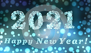 Happy New year 2021. Background with frozen ice blue text. There is a glowing bokeh around the text. 3D illustration