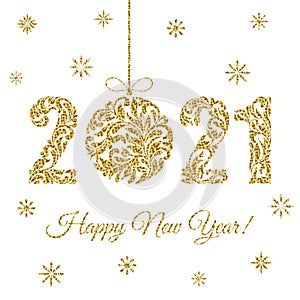 Happy New Year 2021. Figures  and Christmas ball from a floral ornament with golden glitter