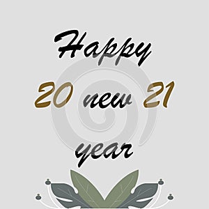 Happy New Year 2021. Greeting card with the words Happy New Year. Holiday backgrounds banners posters. Vector Illustration