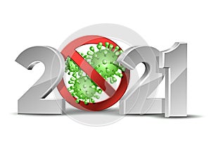 Happy New Year 2021 number with coronavirus COVID-19 epidemic stop sign.