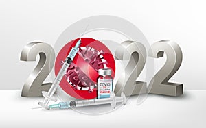 Happy New Year 2022 number with Stop Covid-19 Symbol with syringe