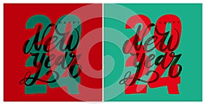 Happy New Year 2024, hand drawn, brush stroke lettering. Set of two options in Christmas color vector design for 2024 New Year