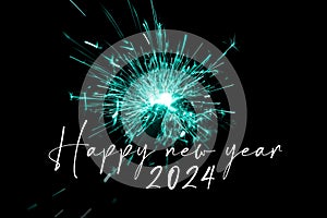 Happy new year 2024 turquoise sparkler new years eve countdown