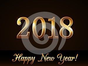 Happy New Year background. Gold numbers 2018 card. Christmas design with light, sparkle. Symbol of holiday, celebration