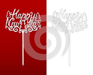 Happy New Year Cake topper. Vector template with trees