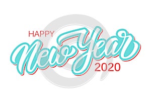 Happy New Year 2020 calligraphic lettering text design card template. Creative typography for new year holiday greetings.