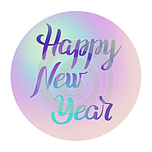 Happy New Year colorful lettering  on nacre sphere and Dwhite  background. Holiday  illustration.