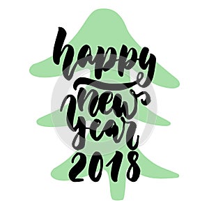 Happy New Year - hand drawn lettering quote with Christmas Tree isolated on the white background. Fun brush ink inscription for ph
