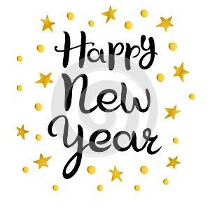 Happy new year. Lettering. Hand drawn Inscription. Black inscription, golden stars and circles isolated on white background