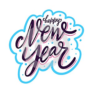 Happy New Year sign. Hand drawn vector lettering phrase. Isolated on white background