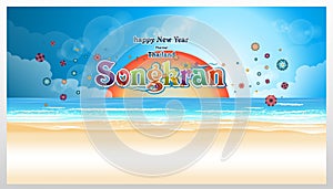 Happy New Year Thailand Festival Songkran Text - with Background,sun, sea, blue, sand, beach.