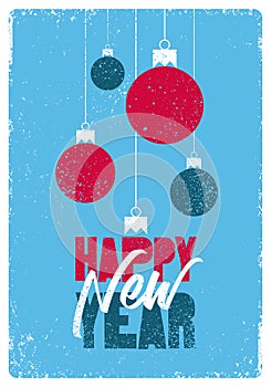 Happy New Year. Typographic grunge vintage style Christmas card or poster design. Retro vector illustration.