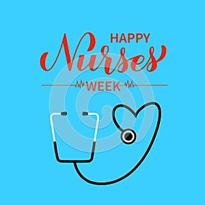 Happy Nurses Week calligraphy hand lettering with stethoscope on blue background. Easy to edit vector template for