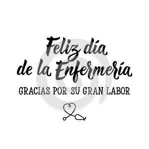 Happy Nursing Day Thank you for your great work - in Spanish. Lettering. Ink illustration. Modern brush calligraphy photo