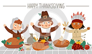 Happy pilgrims and native American Indian give thanks for the food. Thanksgiving Day characters and traditional holiday meal