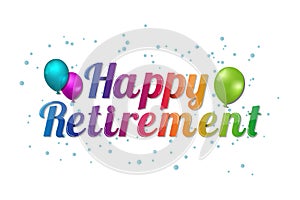 Happy Retirement Banner - Colorful Vector Illustration With Ball