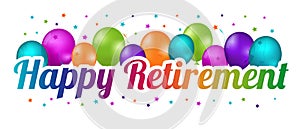 Happy Retirement Party Balloon Banner - Colorful Vector Illustration - Isolated On White Background photo