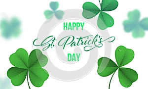 Happy Saint Patrick`s day card with shamrock clover on white background. Vector St Patrick lettering