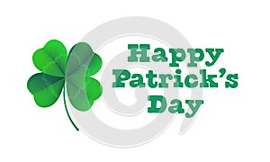 Happy Saint Patrick`s day card with shamrock clover on white background. Vector St Patrick lettering